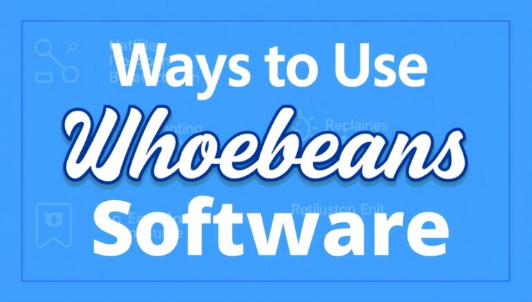 Ways to use uhoebeans software