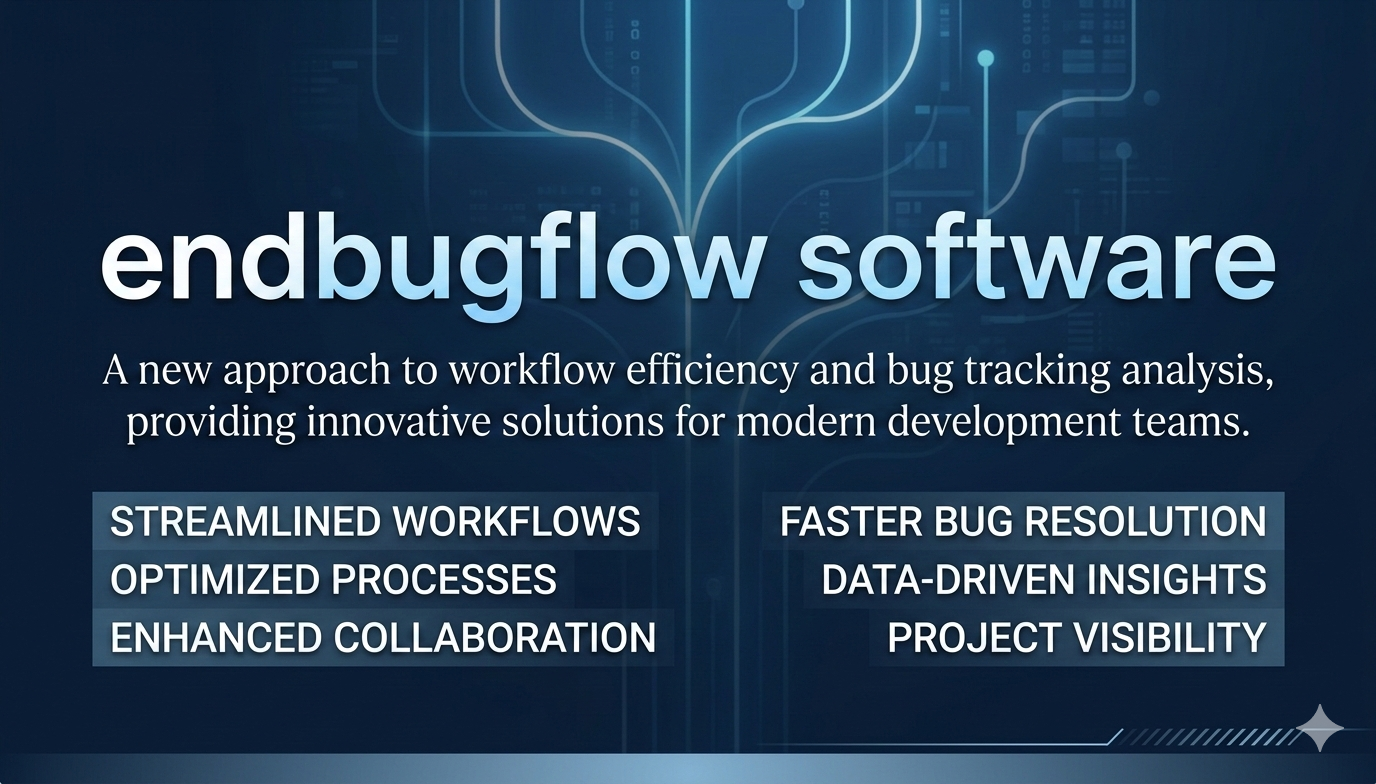 endbugflow software